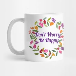 Don't Worry, Be Happy Mug